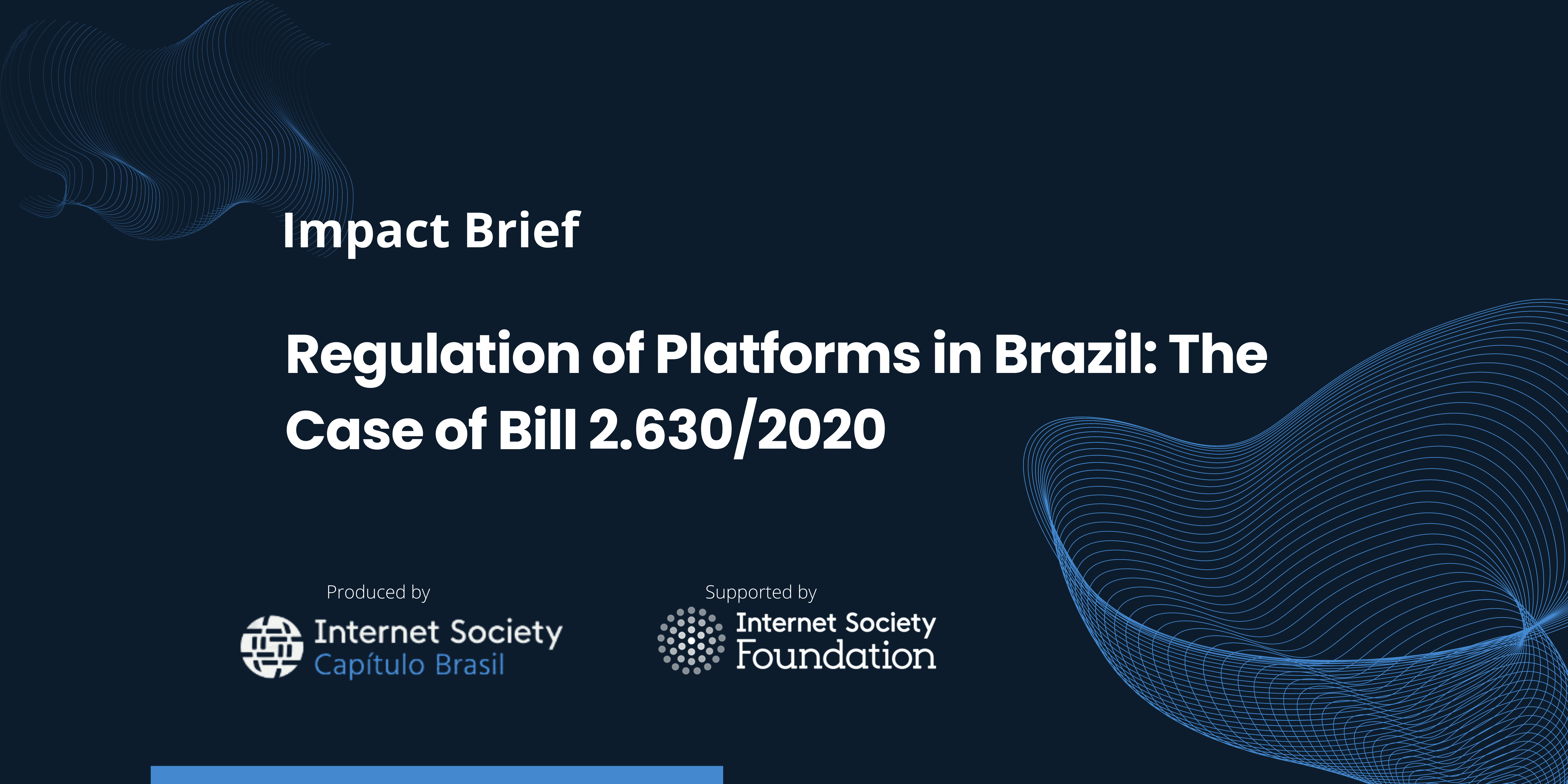 Impact Brief: Regulation of Platforms in Brazil: The Case of Bill 2.630/2020